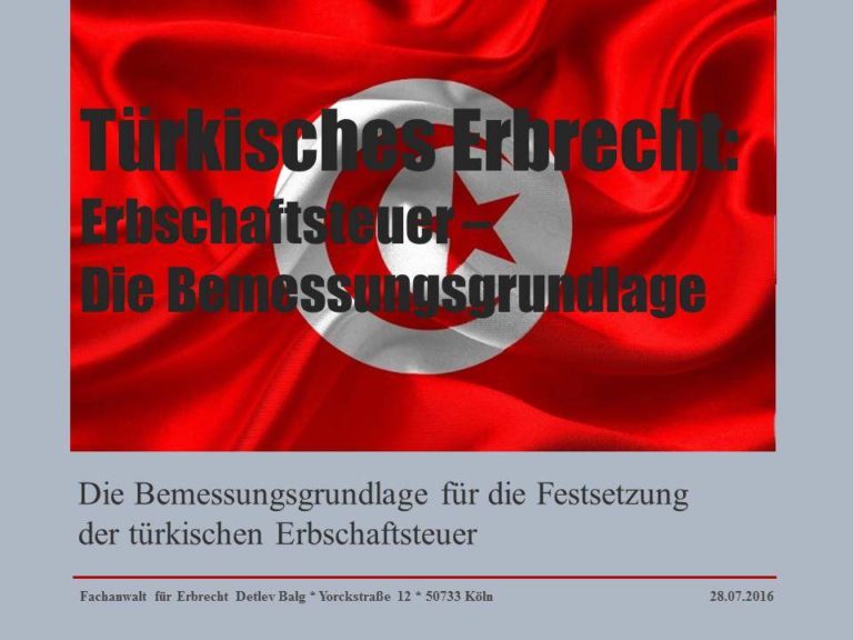 Türkisches Erbrecht: Die Bemessungsgrundlage für die Festsetzung der türkischen Erbschaftsteuer