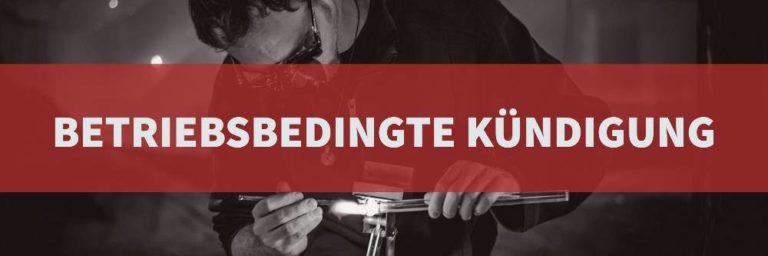 Arbeitsrecht: Betriebsbedingte Kündigung | Rechtsanwalt Arbeitsrecht Köln | Kanzlei Balg und Willerscheid - Rechtsanwälte und Fachanwälte
