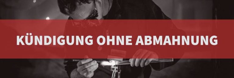 Arbeitsrecht: Kündigung ohne Abmahnung | Rechtsanwalt Arbeitsrecht Köln | Kanzlei Balg und Willerscheid - Rechtsanwälte und Fachanwälte
