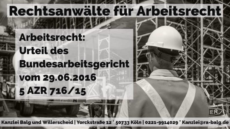 Arbeitsrecht: Mindestlohn Bereitschaftsdienst Bereitschaftszeit | Urteil des BAG vom 29.06.2016 - Az. 5 AZR 716/15 | Rechtsanwalt für Arbeitsrecht - Kanzlei Balg und Willerscheid - Köln Nippes
