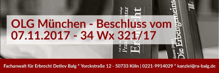 Erbrecht: Testamentsvollstreckung Verfügung Entgeltlichkeit | OLG München - 07-11-2017 - 34 Wx 321/17 | Rechtsanwalt und Fachanwalt für Erbrecht - Köln | Kanzlei Balg und Willerscheid - Köln Nippes