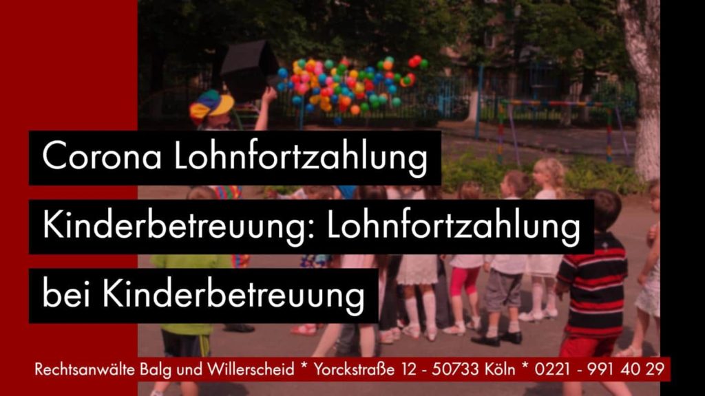 Corona Lohnfortzahlung Kinderbetreuung: Lohnfortzahlung bei Kinderbetreuung | Rechtsanwältin für Arbeitsrecht Katharina Willerscheid - Köln Nippes