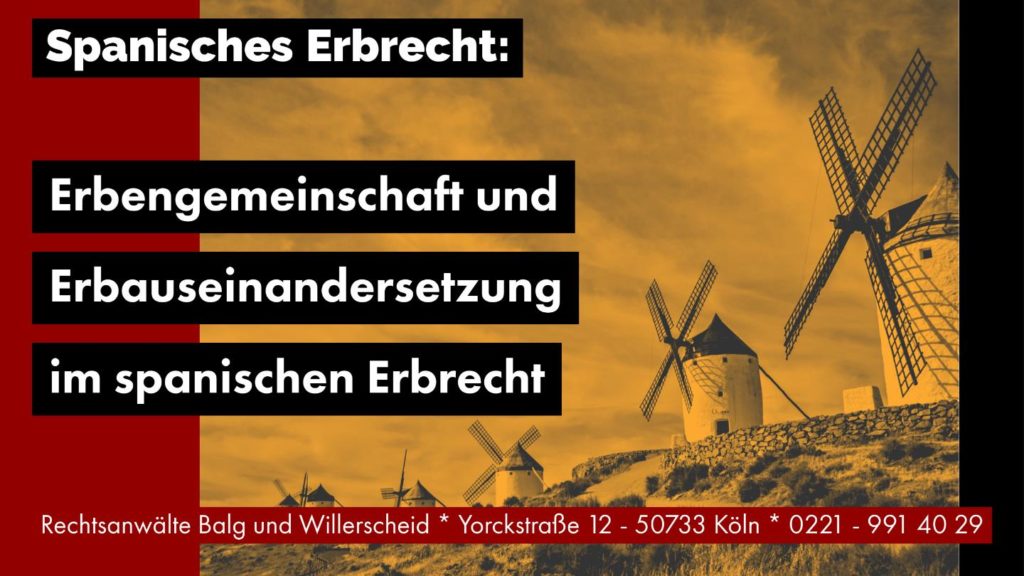 Erbengemeinschaft und Erbauseinandersetzung im spanischen Erbrecht - Rechtsanwalt und Fachanwalt für Erbrecht Detlev Balg