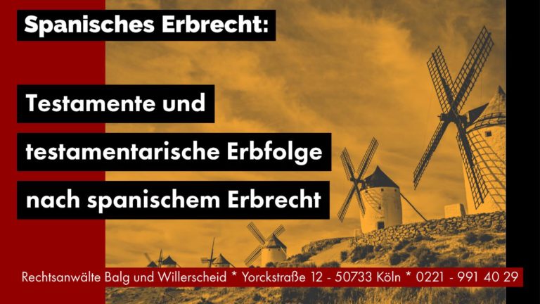 Testamente und testamentarische Erbfolge nach spanischem Erbrecht - Rechtsanwalt und Fachanwalt für Erbrecht Detlev Balg